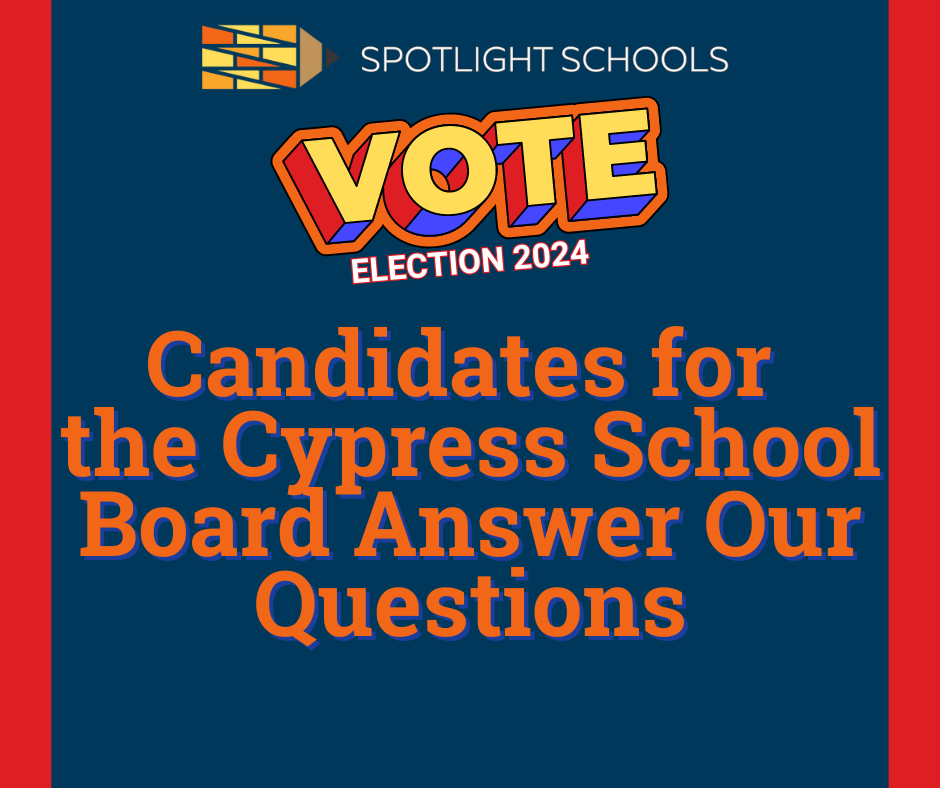 All four candidates for Cypress School Board shared thoughts on which programs deserve more funding, AI, cellphones, and more